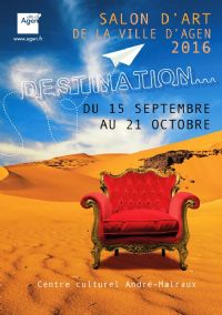 Salon D'art, Centre Culturel André-Malraux. Du 15 septembre au 21 octobre 2016 à AGEN. Lot-et-garonne. 